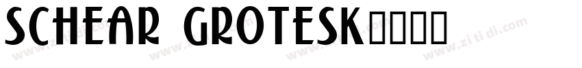 Schear Grotesk字体转换